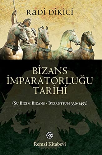 Bizans Imparatorluğu tarihi (Şu Bizim Bizans-Byzantium 330-1453)