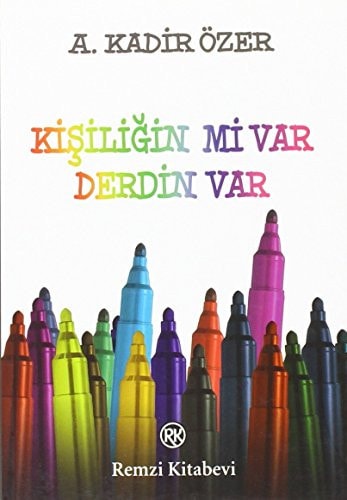 KİŞİLİĞİN Mİ VAR DERDİN VAR