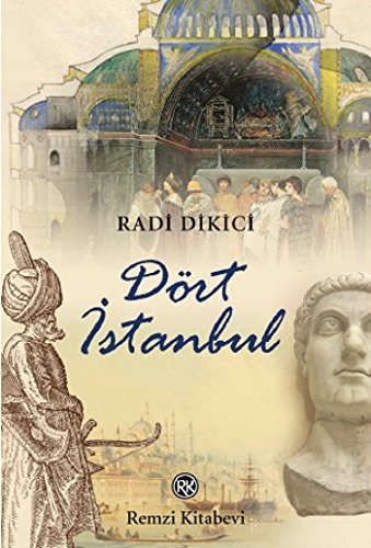 Dört Istanbul Byzantium, Antonina, Konstantinople ve Stanbul
