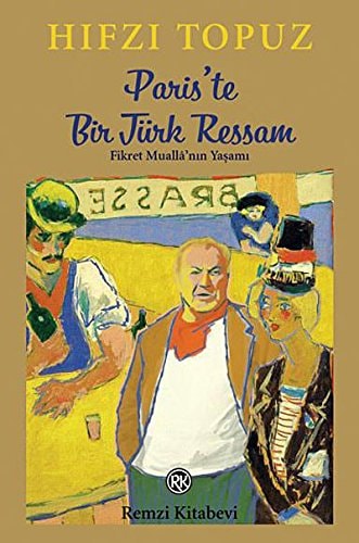 Paris'te bir Türk ressam Fikret Muallâ'nın yaşamı