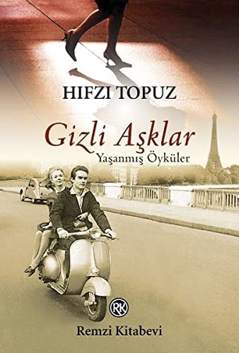Gizli aşklar yaşanmış öyküler