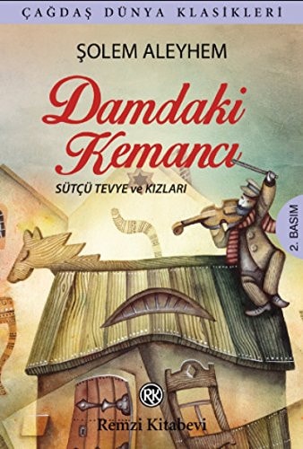 Damdaki Kemanci Sütcü Tevye ve Kizlari