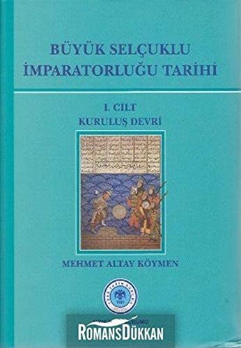 Büyük Selçuklu İmparatorluğu tarihi Kuruluş devri. V. 1