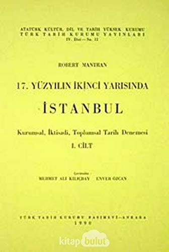 17. Yuzyilin Ikinci Yarisinda Istanbul 1. Cilt