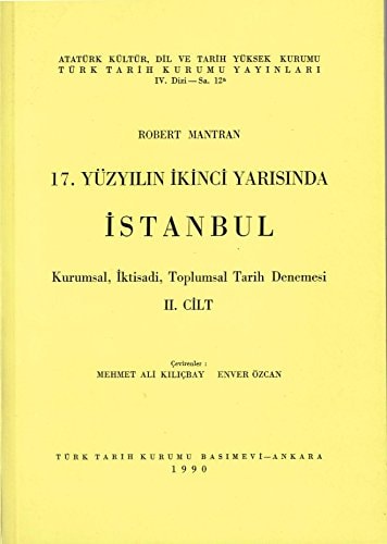 17. yüzyılın ikinci yarısında İstanbul kurumsal, iktisadi, toplumsal tarih denemesi
