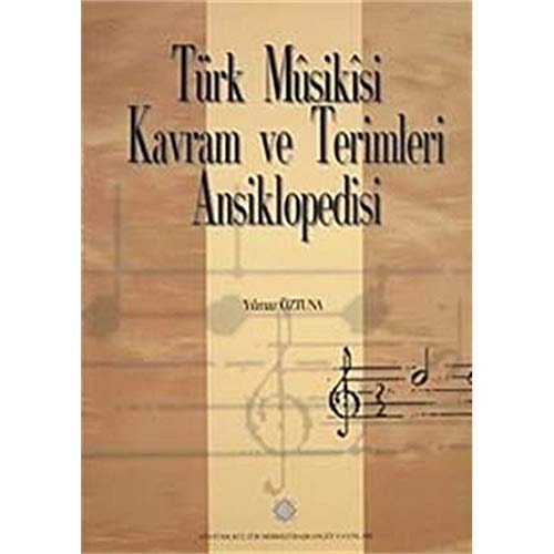 Turk Mûsikîsi Kavram ve Terimleri Ansiklopedisi