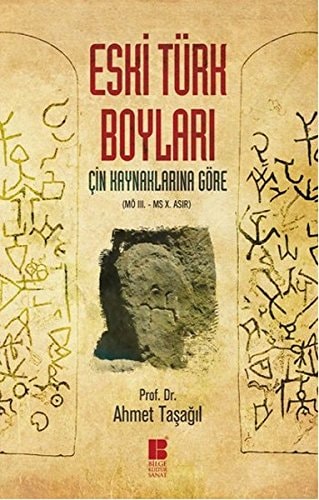 Çin kaynaklarına göre eski türk boyları M.Ö. III-M.S. X. asır