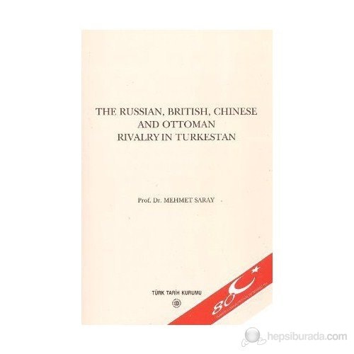 The Russian, British, Chinese and Ottoman Rivalry in Turkestan (VII)