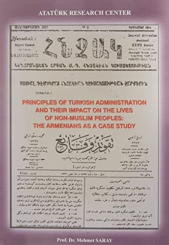 The Principles of Turkish Administration and Their Impact on the Lives of Non-Muslim Peoples The Armenians as a Case Study