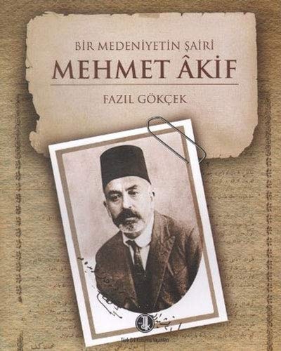Bir medeniyetin şairi Mehmet Âkif