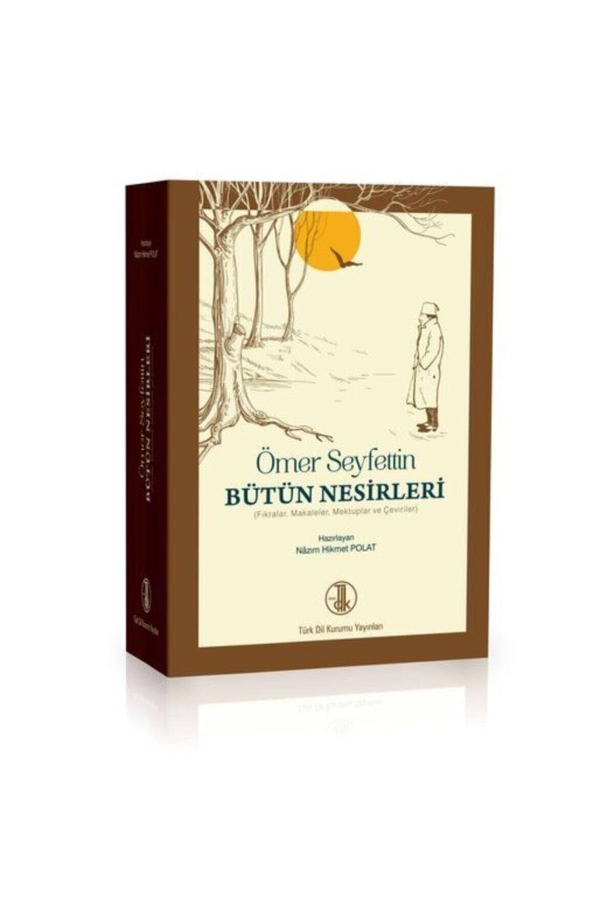 Bütün nesirleri (fıkralar, makaleler, mektuplar ve çeviriler)