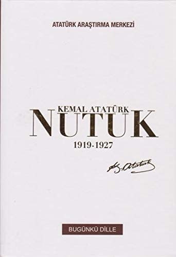 Mustafa Kemal Ataturk Nutuk 1919-1927