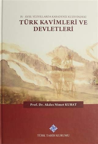 IV-XVIII. yüzyıllarda Karadeniz kuzeyindeki Türk Kavimleri ve devletleri