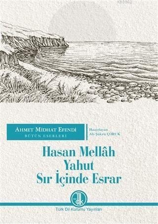 Hasan Mellah Yahut Sir Icinde Esrar; Ahmet Midhat Efendi Bütün Eserleri