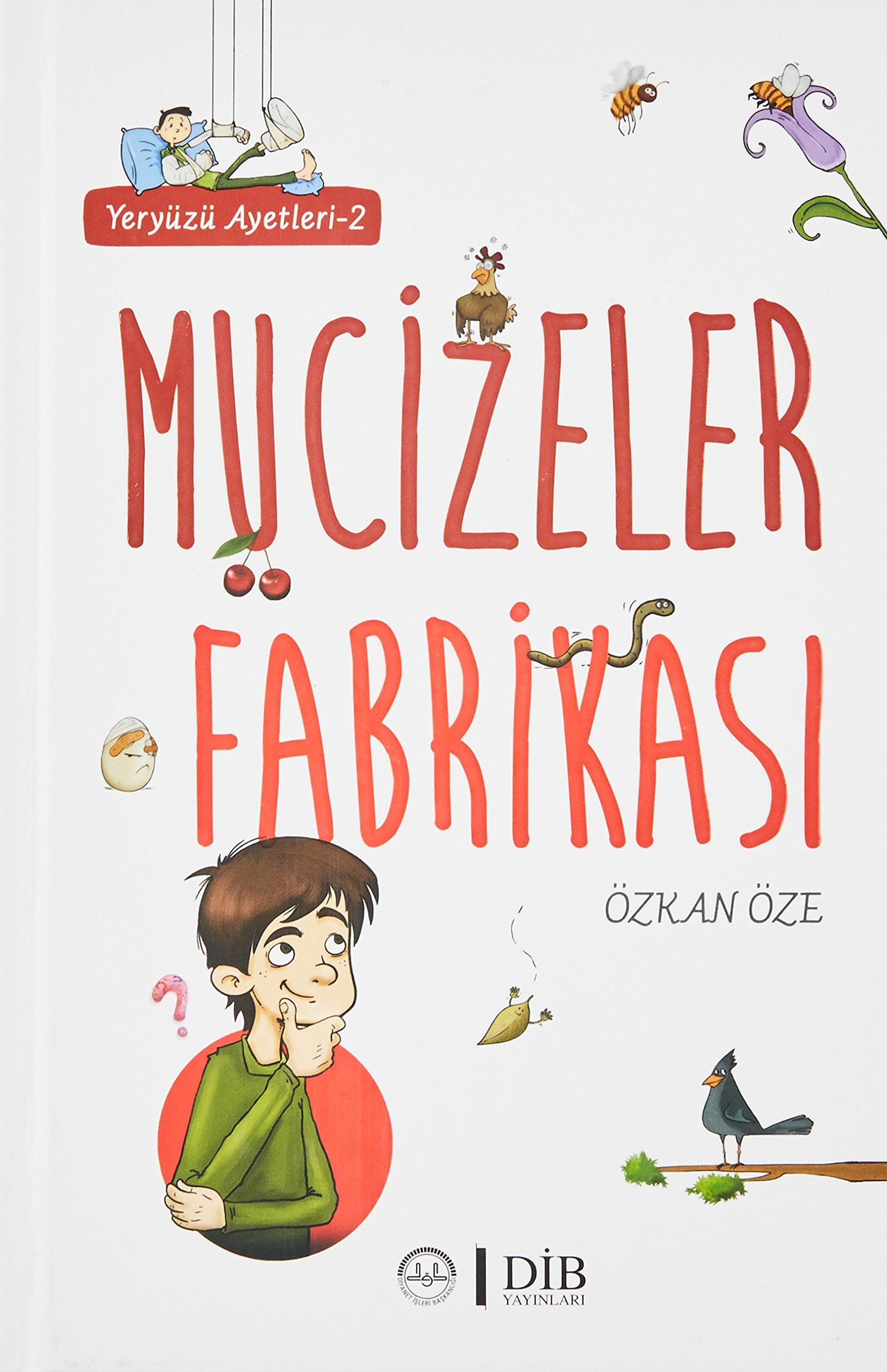Yeryüzü Ayetleri 2 - Mucizeler Fabrikasi