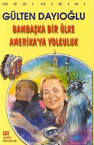 Bambaşka bir ülke Amerika'ya yolculuk