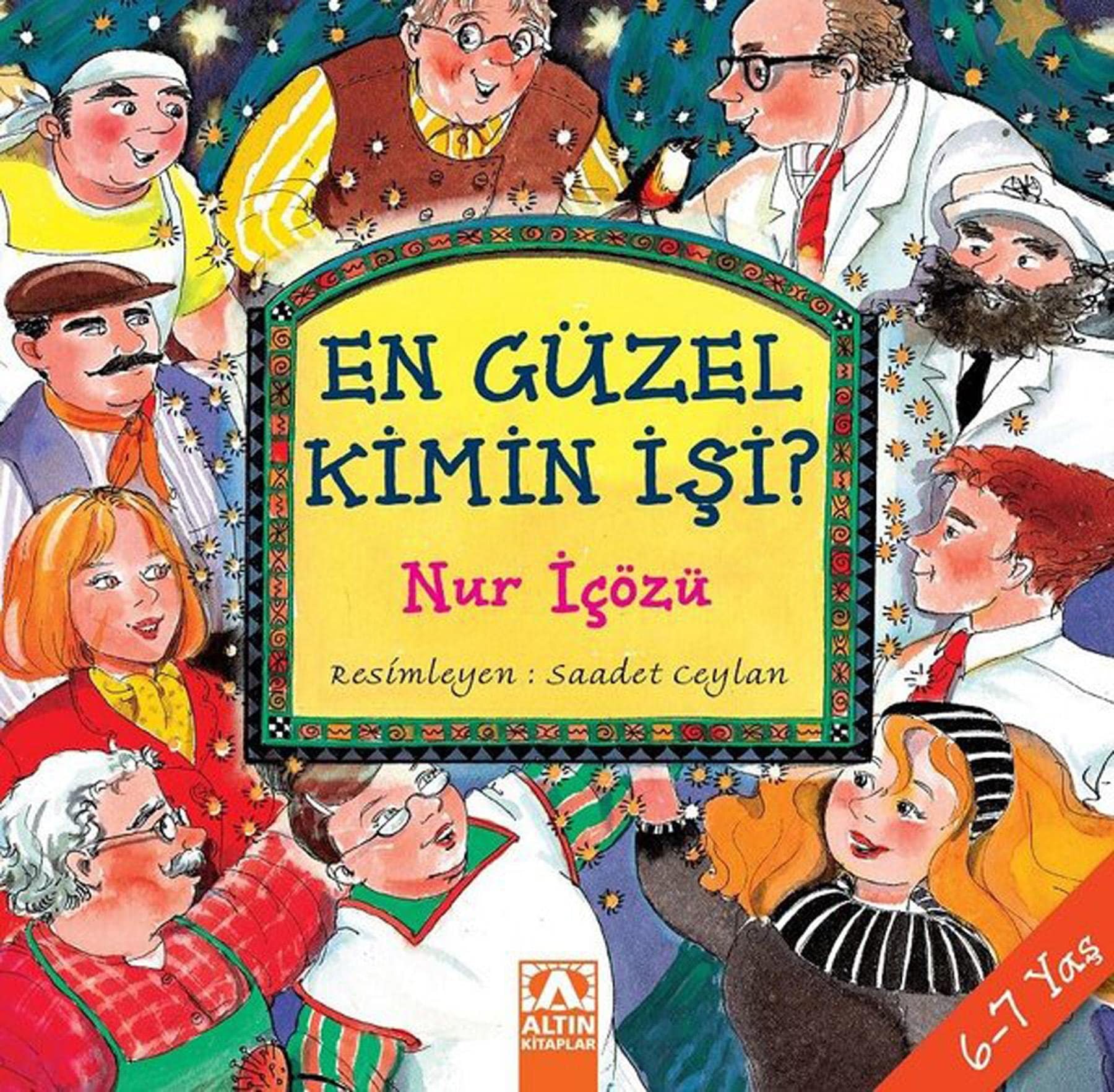En güzel kimin işi