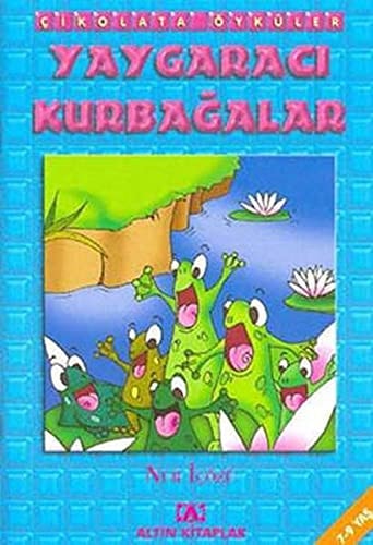 Cikolata Oykuler:Yaygaraci Kurbagalar