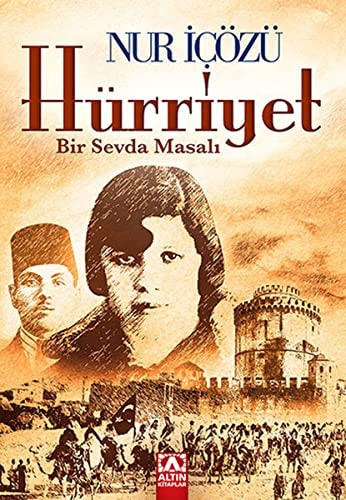 Hürriyet bir sevda masalı