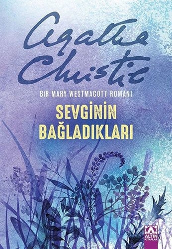 Sevginin bağladıkları bir Mary Westmacott romanı