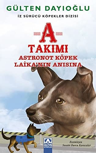 A Takimi - Astronot Köpek Laikanin Anisina