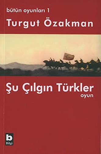 Su Cilgin Türkler - Bütün Oyunlari 1