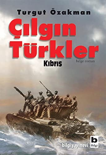 Çılgın Türkler Kıbrıs : belge roman
