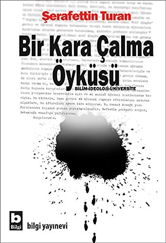 Bir kara çalma öyküsü bilim-ideoloji-üniversite