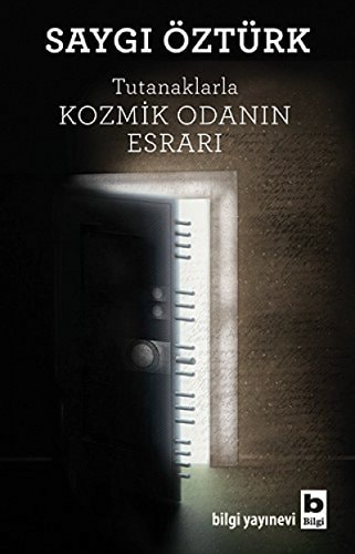 Tutanaklarla kozmik odanın esrarı