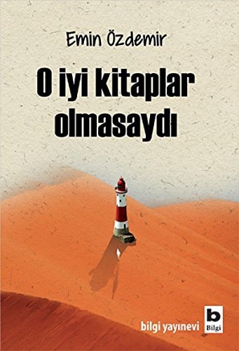 O Iyi Kitaplar Olmasaydi