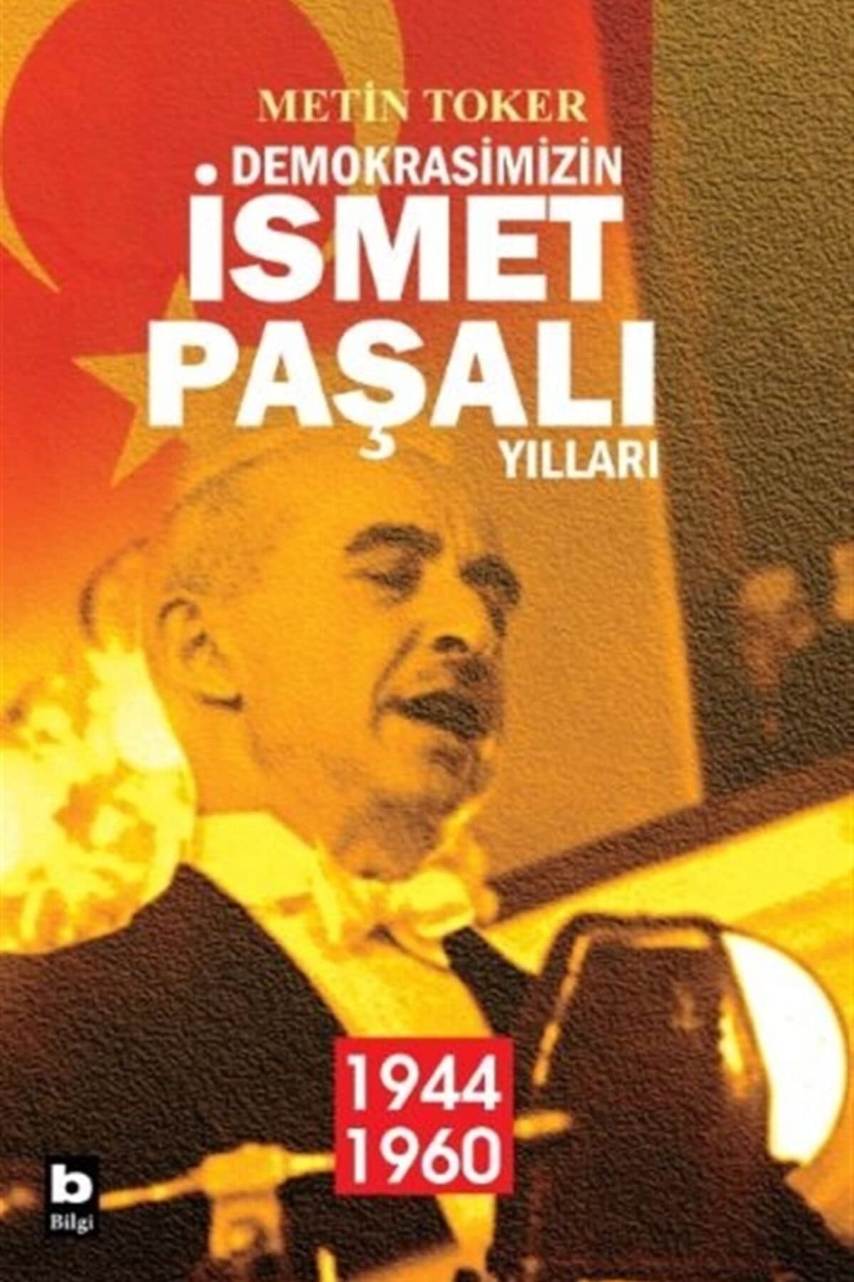 Demokrasimizin İsmet Paşalı yılları, 1944-1973