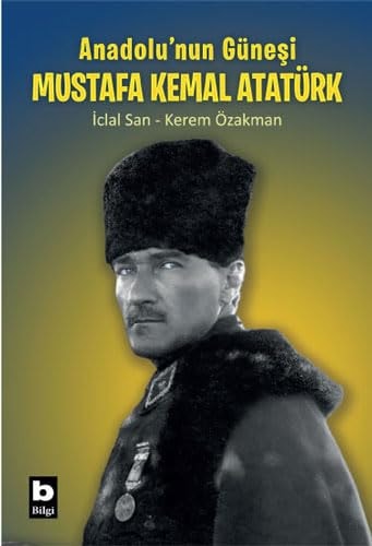 Anadolunun Günesi Mustafa Kemal Atatürk