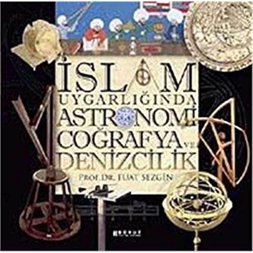 Islam uygarl♯łg♯łnda astronomi cografya ve denizcilik