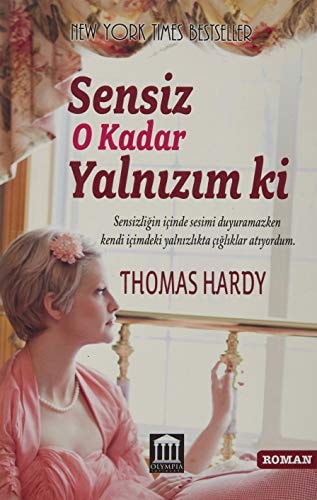 Sensiz o kadar yalnızım ki