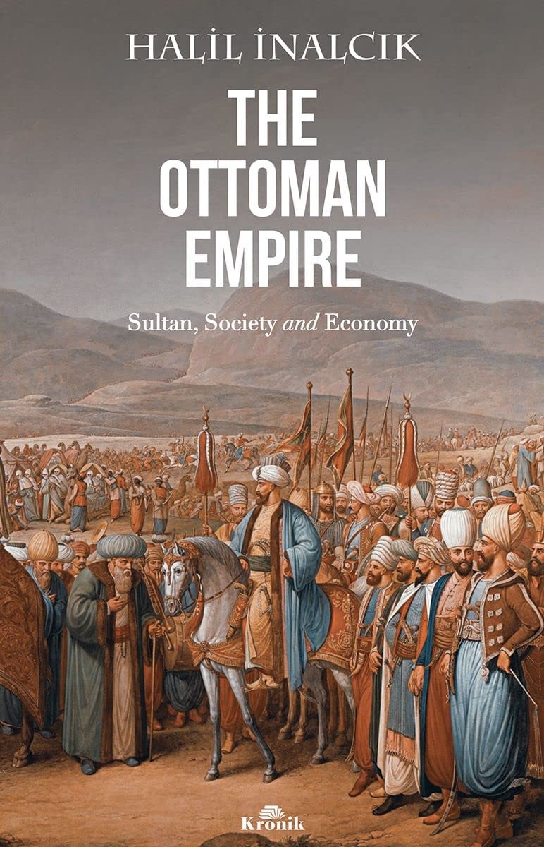 The Ottoman Empire Sultan, Society and Economy