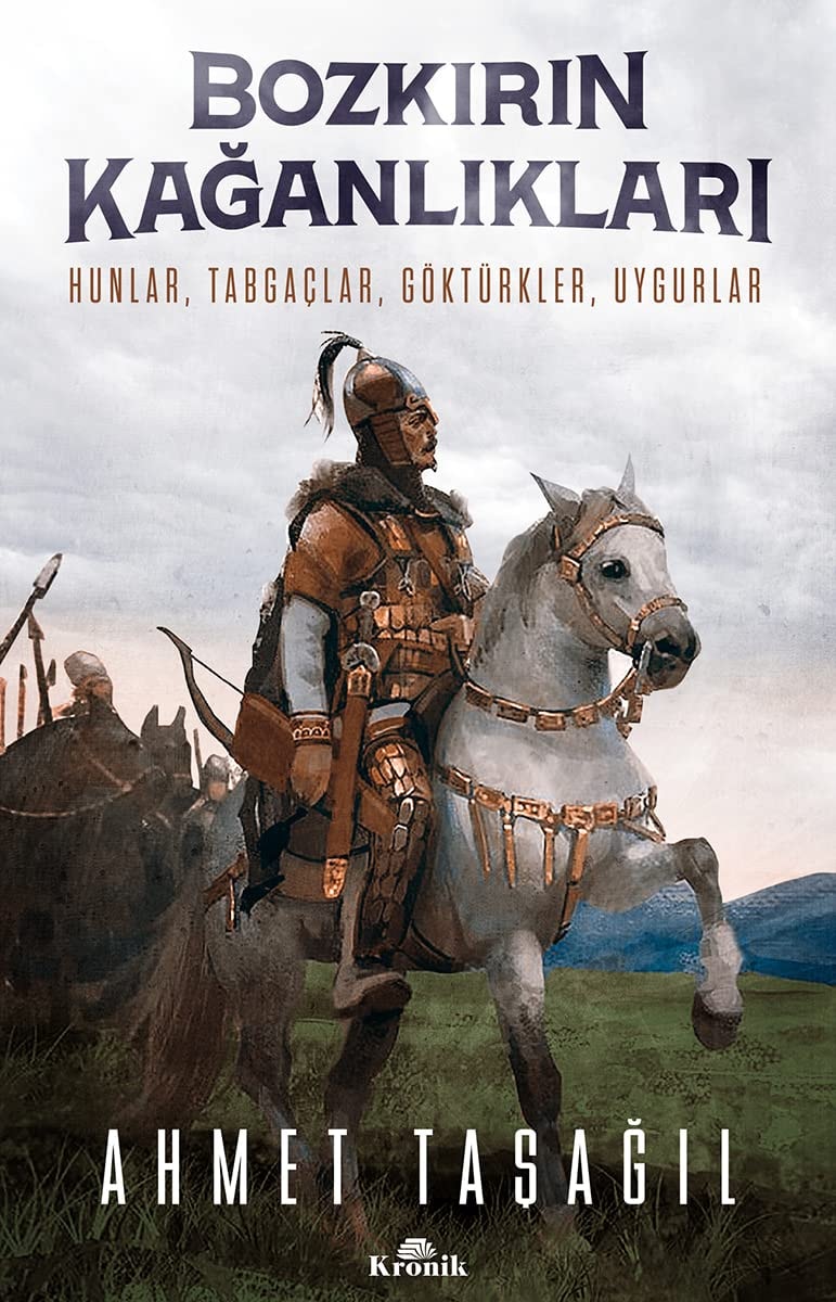 Bozkirin Kaganliklari Hunlar, Tabgaclar, Göktürkler, Uygurlar
