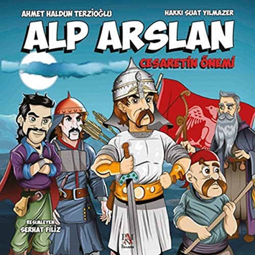 Alp Arslan Cesaretin Önemi