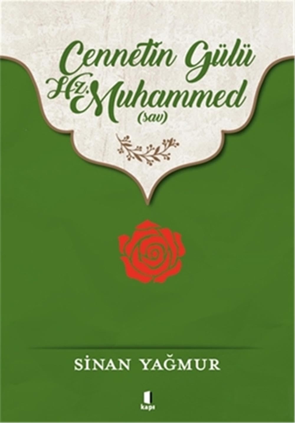 Cennetin Gülü Hz. Muhammed sav