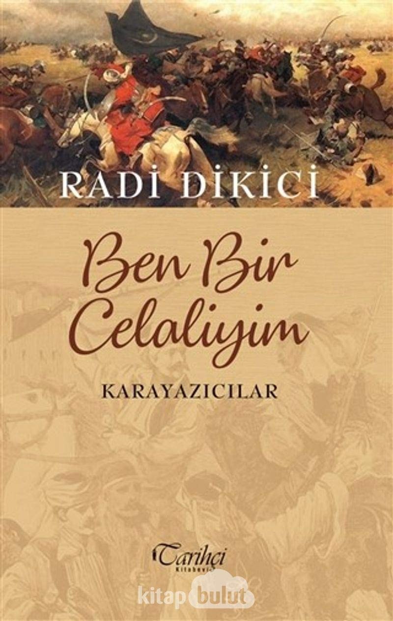 "Ben bir Celaliyim..." Karayazıcılar
