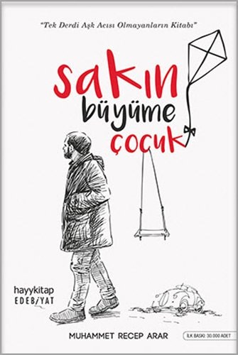 Sakin Büyüme Cocuk Tek Derdi Ask Acizi Olmayanlarin Kitabi