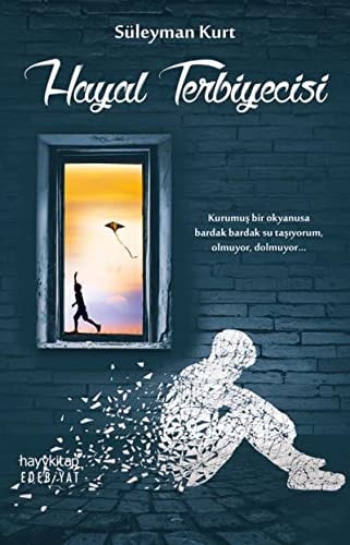 Hayal Terbiyecisi Kurumus bir okyanusa bardak bardak su tasiyorum, olmuyor, olmuyor