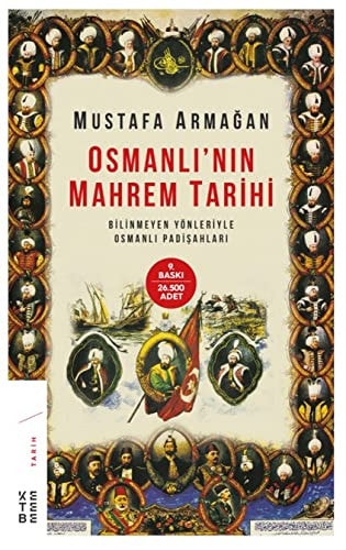 Osmanlinin Mahrem Tarihi Bilinmeyen Yönleriyle Osmanli Padisahlari