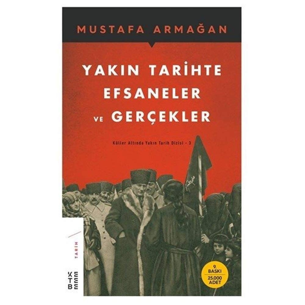 Yakin Tarihte Efsaneler ve Gercekler Küller Altinda Yakin Tarih Dizisi 3