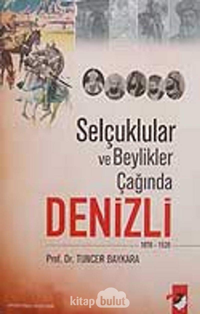 Selçuklular Ve Beylikler Çaginda Denizli