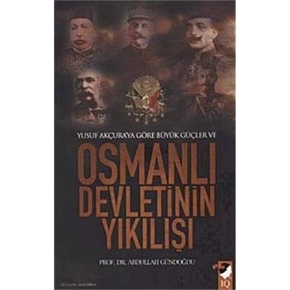 Yusuf Akçura'ya göre büyük güçler ve Osmanlı Devleti'nin yıkılışı Şark meselesi ; Osmanlı Devleti umumi harpte tarafsız kalabilir miydi?