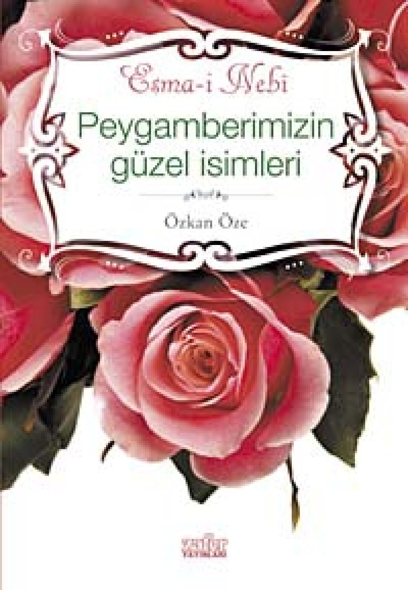 Peygamberimizin Güzel Isimleri - Esma-i Nebi