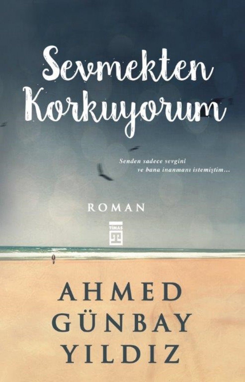 Sevmekten korkuyorum
