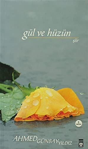 Gül ve hüzün