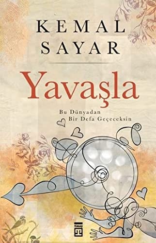 Yavaşla! bu hayattan bir defa geçeceksin