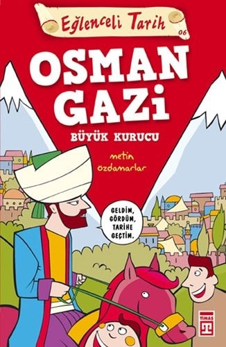 Osman Gazi büyük kurucu
